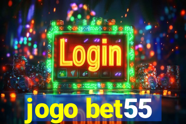 jogo bet55